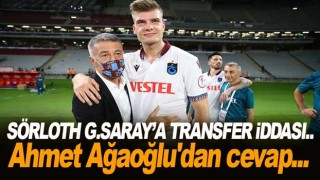 Ahmet Ağaoğlu'dan flaş Alexander Sörloth açıklaması!