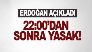 Başkan Erdoğan yeni kararları açıkladı! Tüm iş yerleri 22:00'da kapanacak