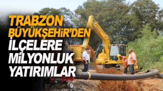 Büyükşehir'den ilçelere milyonluk yatırımlar