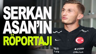 Serkan Asan'dan çarpıcı röportajı