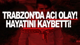 Trabzon'da inşaattan düşen genç hayatını kaybetti