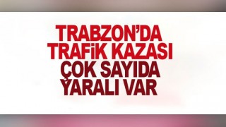 Trabzon’da trafik kazası: 9 yaralı