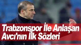 Trabzonspor İle Anlaşan Avcı'nın İlk Sözleri