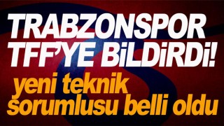 Trabzonspor'un yeni teknik sorumlusu belli oldu