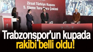 Trabzonspor'un Ziraat Türkiye Kupası rakipleri belli oldu!