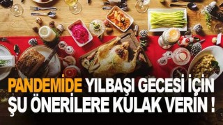 Pandemide yılbaşı gecesi için şu önerilere kulak verin!