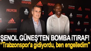 Şenol Güneş'ten Trabzonspor itirafı! Ben engelledim