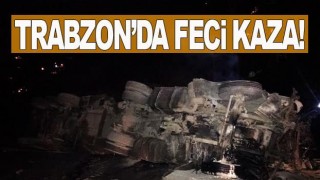 Trabzon'da feci kaza!