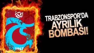 Trabzonspor’da ayrılık Bombası!
