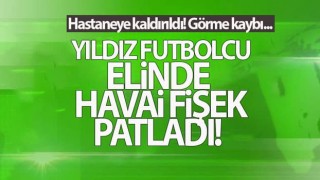 Yıldız Futbolcu hastaneye kaldırıldı! Görme kaybı ihtimali bulunuyor