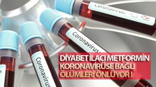 Diyabet ilacı metformin koronavirüse bağlı ölümleri önlüyor
