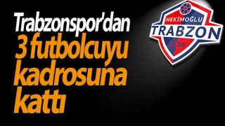 Hekimoğlu Trabzon FK, Trabzonspor'dan 3 futbolcuyu kadrosuna kattı