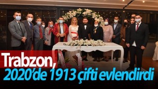 Trabzon, 2020’de 1913 çifti evlendirdi