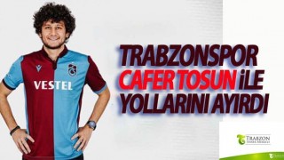 Trabzonspor, Cafer Tosun ile yolları ayırdı