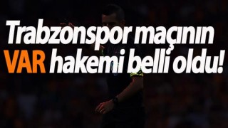 Trabzonspor maçında VAR odasında görev yapacak hakemler belli oldu