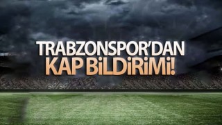 Trabzonspor'dan KAP'A transfer bildirimi!