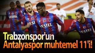 Trabzonspor'un Antalyaspor muhtemel 11'i!