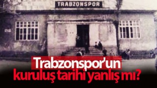 Trabzonspor'un kuruluş tarihi değişebilir!