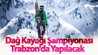 Türkiye Dağ Kayağı Şampiyonası Trabzon'da Yapılacak