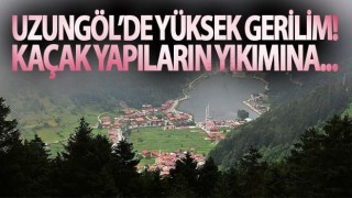 Uzungöl'de Harekete Geçiliyor: Göl Kıyısındaki Kaçak Yapılar ...