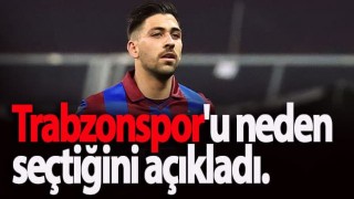 Bakasetas Trabzonspor'u Seçme Nedenini Açıkladı