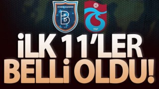 Başakşehir - Trabzonspor: İlk 11'ler