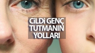 Cildi Genç Tutmanın Yolları!