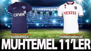 Kasımpaşa - Trabzonspor: Muhtemel 11'ler