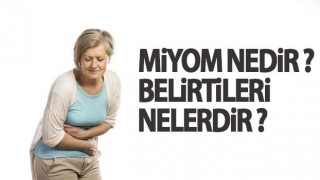 Miyom Nedir? Belirtileri Nelerdir?