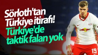 Sörloth'tan Türkiye itirafı! Türkiye'de taktik falan yok