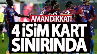 Trabzonspor'da sarı kart ceza sınırında olan oyuncular