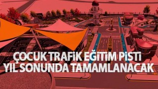 Çocuk Trafi̇k Eği̇ti̇m Pi̇sti̇ Yil Sonunda Tamamlanacak