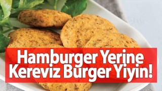Hamburger Yerine Kereviz Burger Yiyin!
