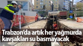 Trabzon’da artık her yağmurda kavşakları su basmayacak