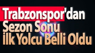 Trabzonspor'da ilk ayrılık belli oldu!