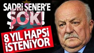 Trabzonspor'un eski başkanı Sadri Şener'e Şok! Hapis gelebilir...