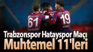 Trabzonspor'un muhtemel Hatayspor 11'i