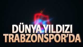 Dünya Yıldızı Trabzonspor'da! ön sözleşme evraklarını gönderdi