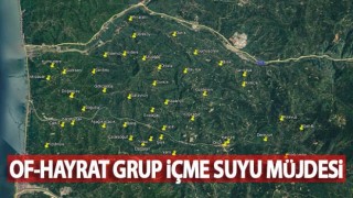 Of-Hayrat Grup İçme Suyu Müjdesi!