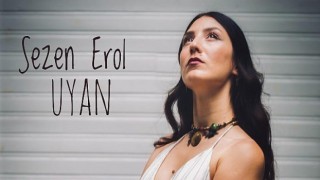 Sezen Erol’un Yeni Teklisiyle “Uyan”maya çağırıyor