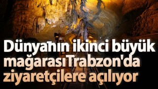 Trabzon'da dünyanın en uzun ikinci mağarası olan 'Çal Mağarası' ziyaretçilerini bekliyor