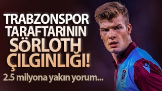 Trabzonspor taraftarından Sörloth'a 2.5 milyonu aşkın mesaj