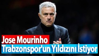 Dünyaca ünlü teknik adam Mourinho Trabzonspor'un Yıldızını İstiyor