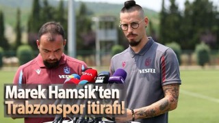 Marek Hamsik: Trabzonspor'u seçme nedenim....