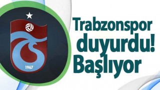 Trabzonspor duyurdu! Başlıyor