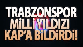 Trabzonspor Yeni Transferi KAP'a Bildirdi