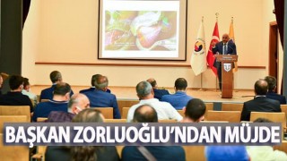 Başkan Zorluoğlu'dan Müjde 'Tarımsal Hizmetler Dairesi Başkanlığı'nı kuracağız