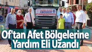 Of'tan Afet Bölgelerine Yardım Eli Uzandı