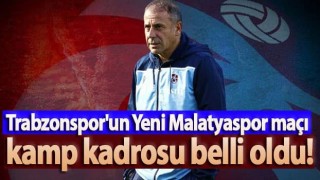 Trabzonspor'un Malatyaspor kadrosu açıklandı