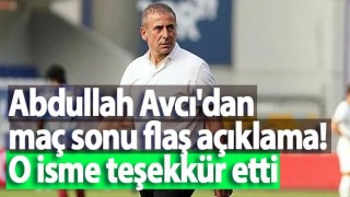 Abdullah Avcı'dan maç sonu flaş açıklama! O isme teşekkür etti